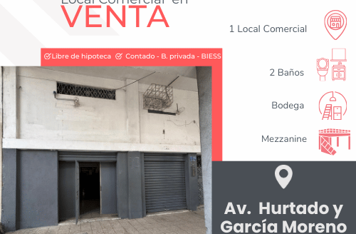 Se Vende Local Comercial en las Calles Hurtado y García Moreno